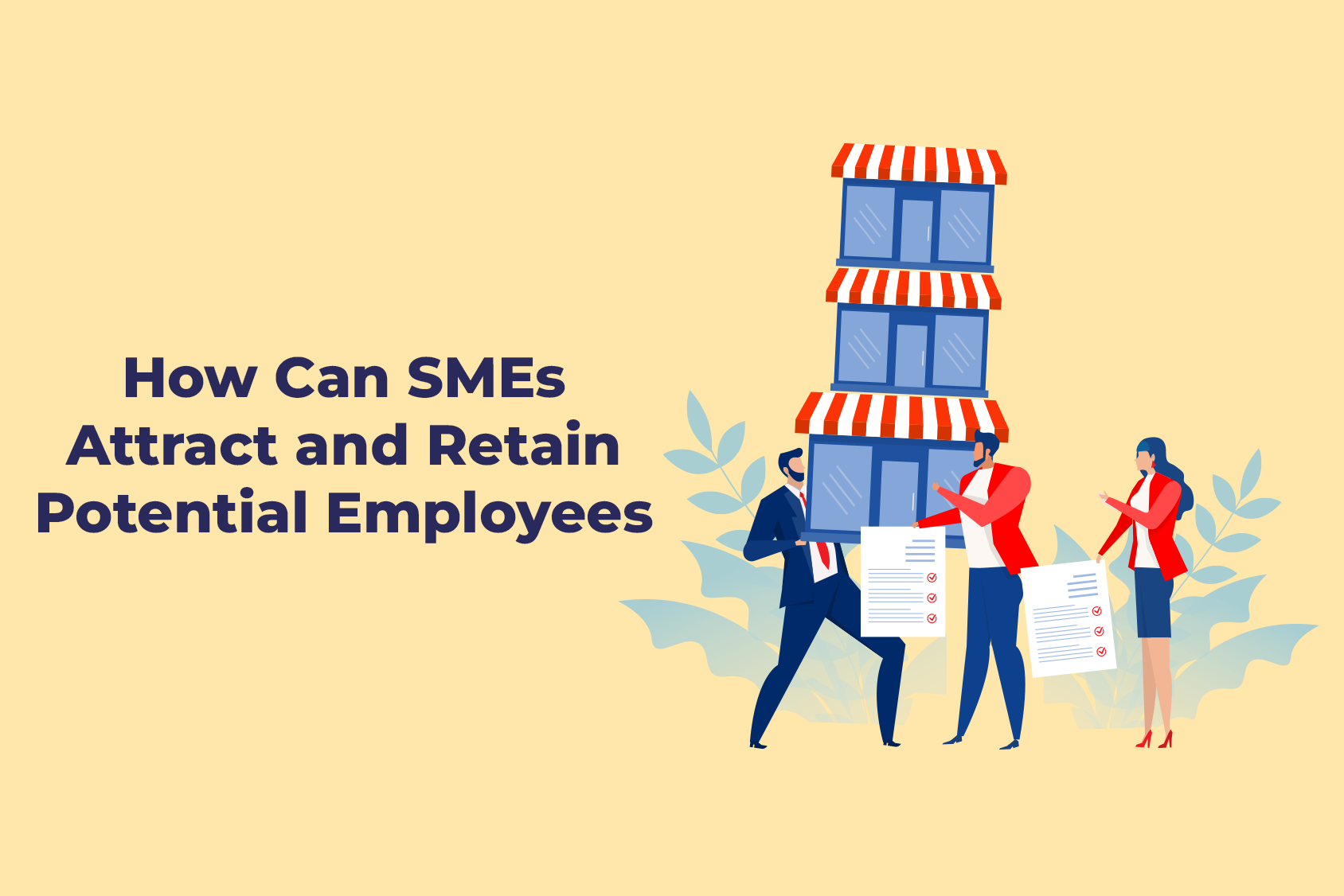 SME Business Tips: How Can SMEs Attract and Retain Employees
